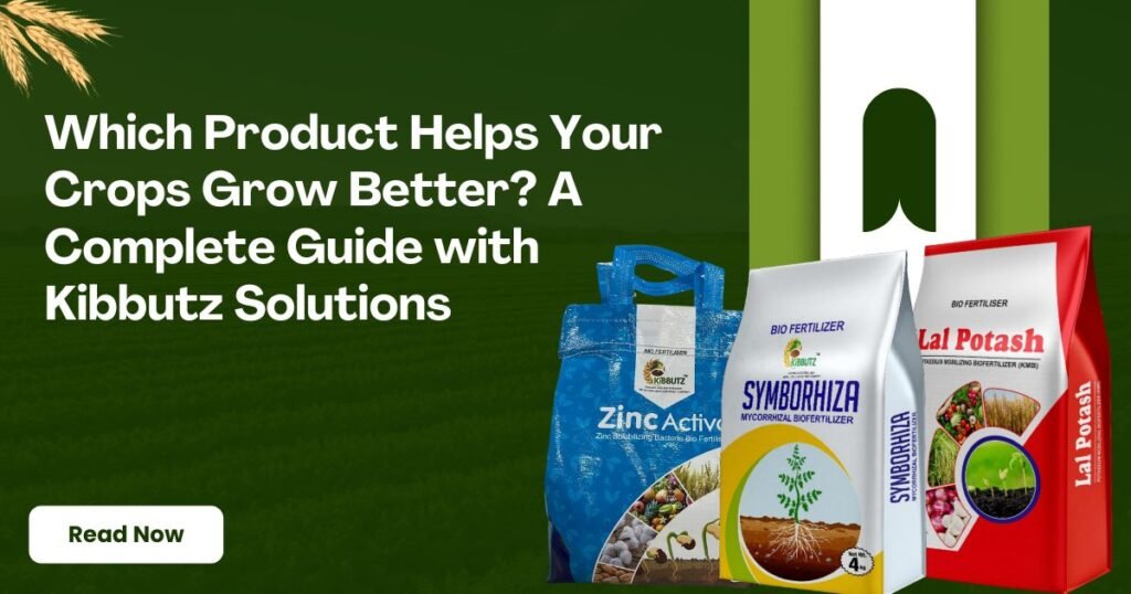 Which product helps crops grow better
