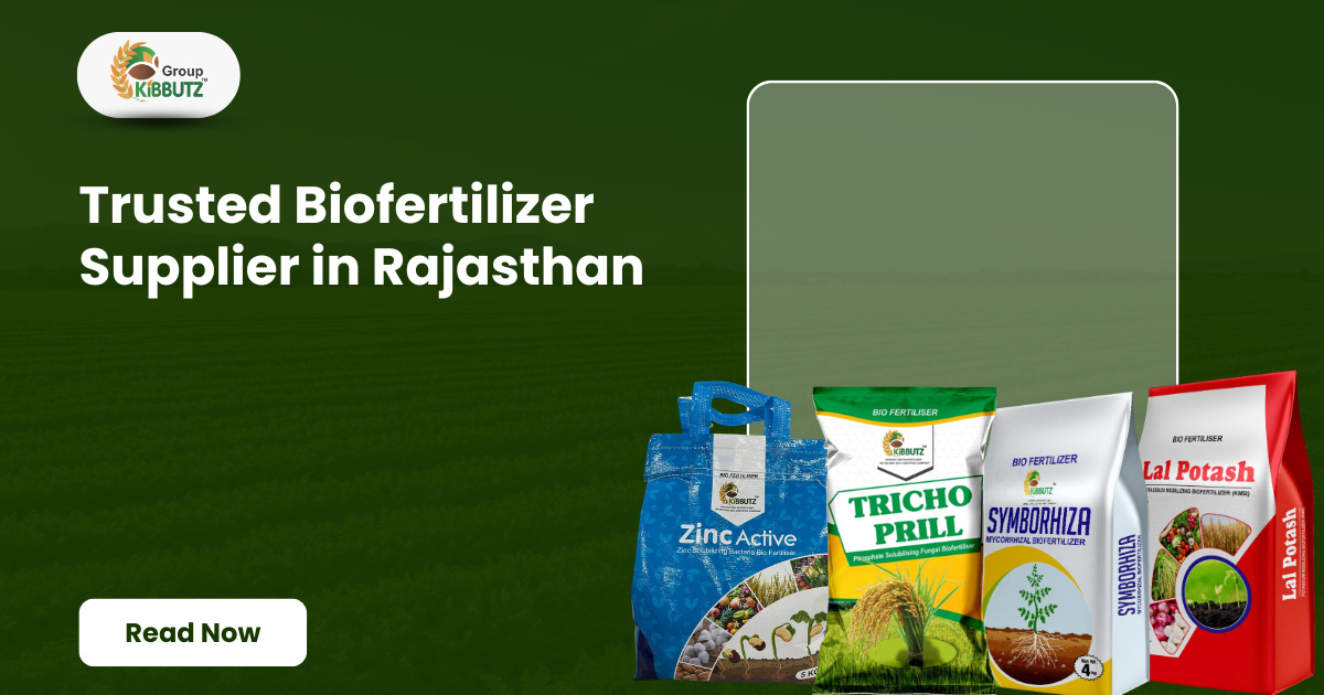 Trusted Biofertilizer Supplier in Rajasthan